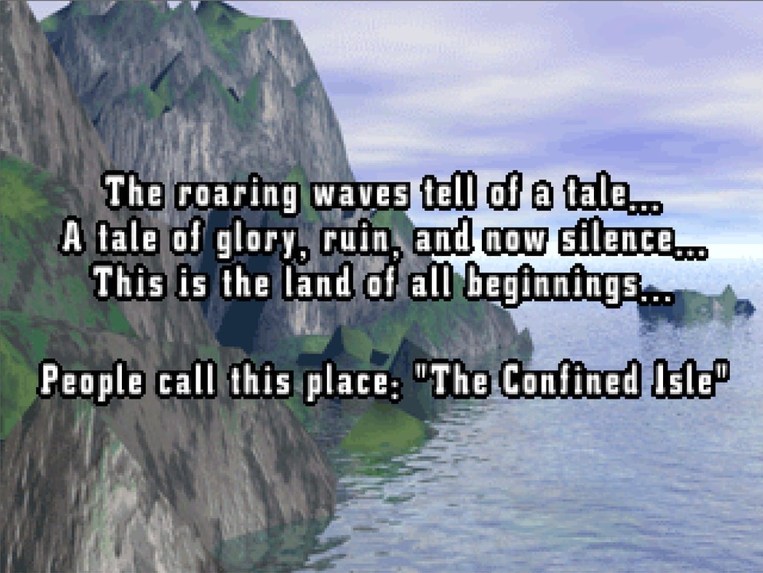 A CG image of mountains. Overlaid is the text, “The roaring waves tell of a tale…A tale of glory, ruin, and now silence…This is the land of all beginnings…People call this place: ‘The Confined Isle’”